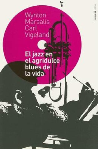 Cover of El Jazz en el Agridulce Blues de la Vida