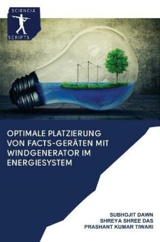 Cover of Optimale Platzierung von FACTS-Geraten mit Windgenerator im Energiesystem