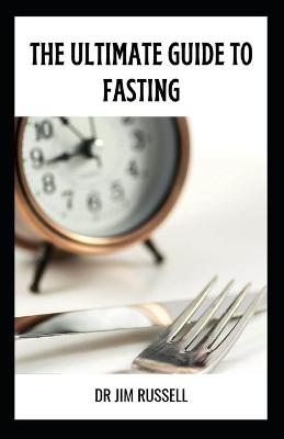 Book cover for The Ultimate Guide to Fasting