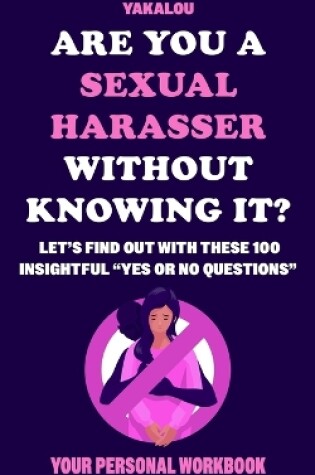 Cover of Are You A Sexual Harasser Without Knowing It?