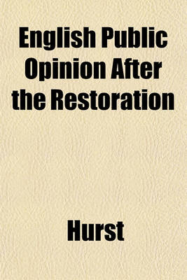 Book cover for English Public Opinion After the Restoration