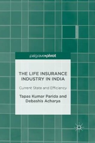 Cover of The Life Insurance Industry in India