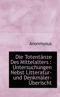 Book cover for Die Totentanze Des Mittelalters