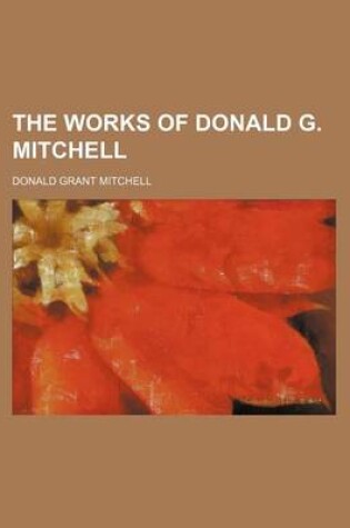 Cover of The Works of Donald G. Mitchell (Volume 1; V. 15)