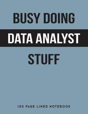 Book cover for Busy Doing Data Analyst Stuff