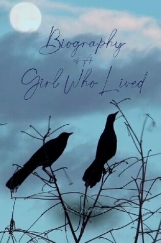 Cover of Biography of A Girl Who Lived