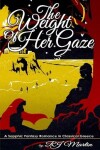 Book cover for The Weight of Her Gaze