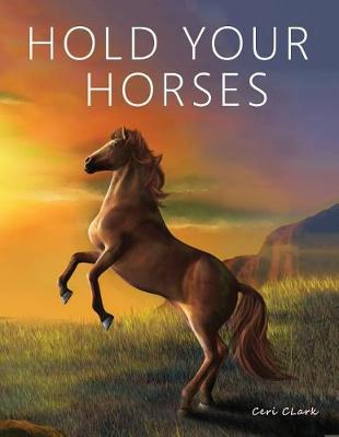 Book cover for Hold Your Horses