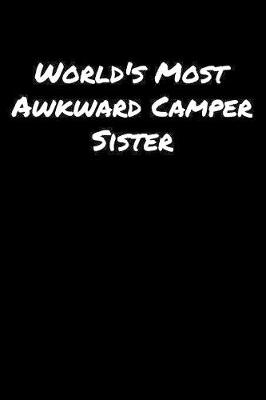 Book cover for World's Most Awkward Camper Sister