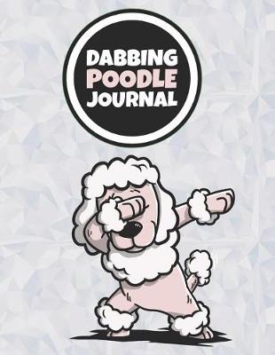 Book cover for Dabbing Poodle Journal