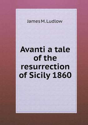 Book cover for Avanti a tale of the resurrection of Sicily 1860