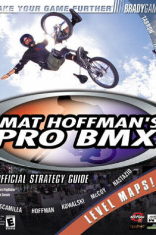 Cover of Mat Hoffman's Pro BMX Official Strategy Guide