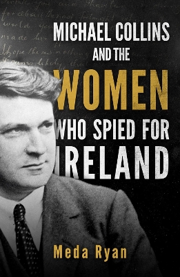 Book cover for Michael Collins and the Women Who Spied For Ireland