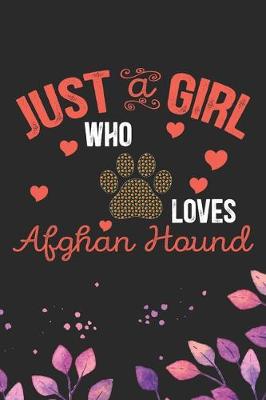 Book cover for Just A Girl Who Loves Afghan Hound