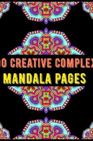 Cover of 90 Creative Complex Mandala Pages