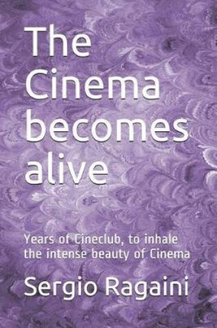 Cover of The Cinema becomes alive