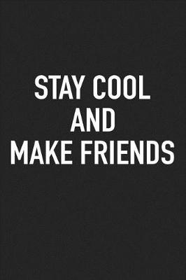 Book cover for Stay Cool and Make Friends