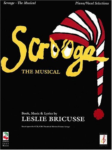 Book cover for Scrooge the Musical: Vocal Selections