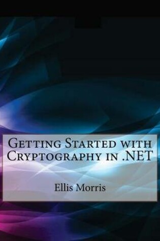 Cover of Getting Started with Cryptography in .Net
