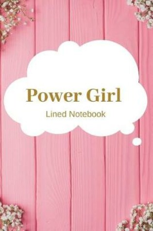 Cover of Power Girl Lined Notebook