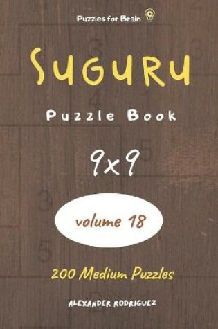 Cover of Puzzles for Brain - Suguru Puzzle Book 200 Medium Puzzles 9x9 (volume 18)