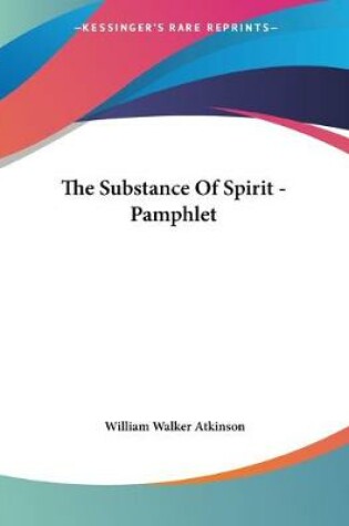 Cover of The Substance Of Spirit - Pamphlet