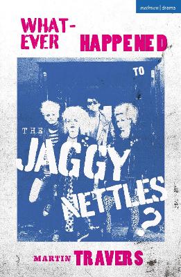 Book cover for Whatever Happened to the Jaggy Nettles?