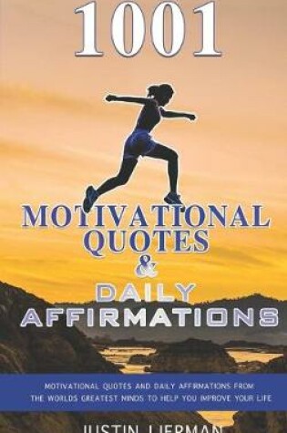 Cover of 1001 Motivational Quotes & Daily Affirmations