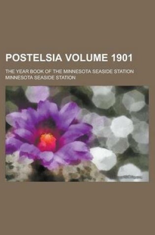 Cover of Postelsia; The Year Book of the Minnesota Seaside Station Volume 1901