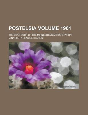 Book cover for Postelsia; The Year Book of the Minnesota Seaside Station Volume 1901