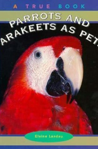 Cover of Parrots and Parakeets