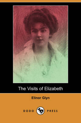 Book cover for The Visits of Elizabeth (Dodo Press)