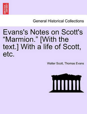 Book cover for Evans's Notes on Scott's Marmion. [With the Text.] with a Life of Scott, Etc.