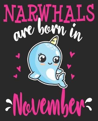 Book cover for Narwhals Are Born In November