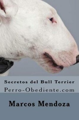 Cover of Secretos del Bull Terrier