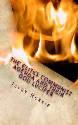 Book cover for The Elites Communist Agenda and Their God Lucifer