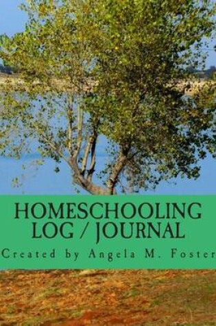 Cover of Homeschooling Log / Journal