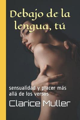 Book cover for Debajo de la lengua, tú