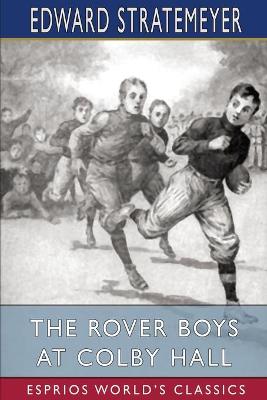 Book cover for The Rover Boys at Colby Hall (Esprios Classics)