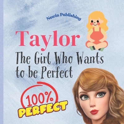 Cover of Taylor The Girl Who Wants To Be Perfect