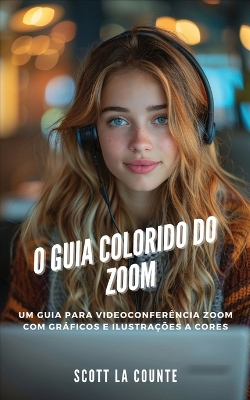 Book cover for O Guia Colorido Do Zoom