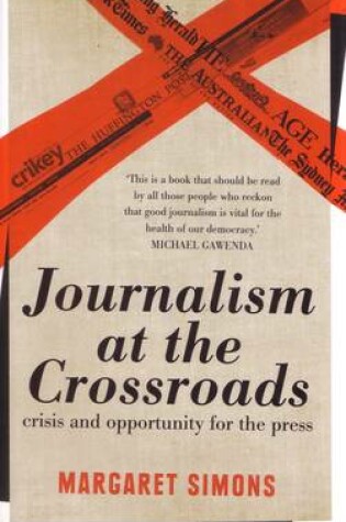 Cover of Journalism at the crossroads: crisis and opportunity for the press