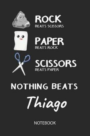 Cover of Nothing Beats Thiago - Notebook