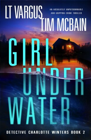 Girl Under Water by L T Vargus, Tim McBain
