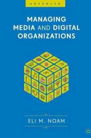 Cover of Managing Media and Digital Organizations