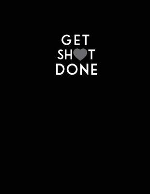 Book cover for Get SHoT Done