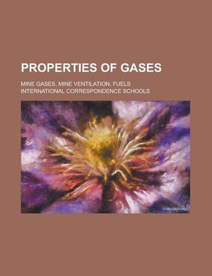 Book cover for Properties of Gases; Mine Gases, Mine Ventilation, Fuels