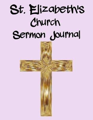 Book cover for St. Elizabeth's Church Sermon Journal