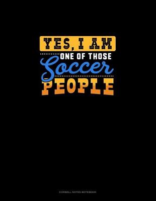 Book cover for Yes, I Am One Of Those Soccer People