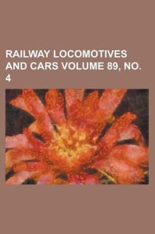 Cover of Railway Locomotives and Cars Volume 89, No. 4